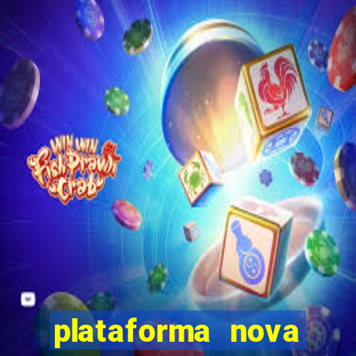 plataforma nova pagando bem